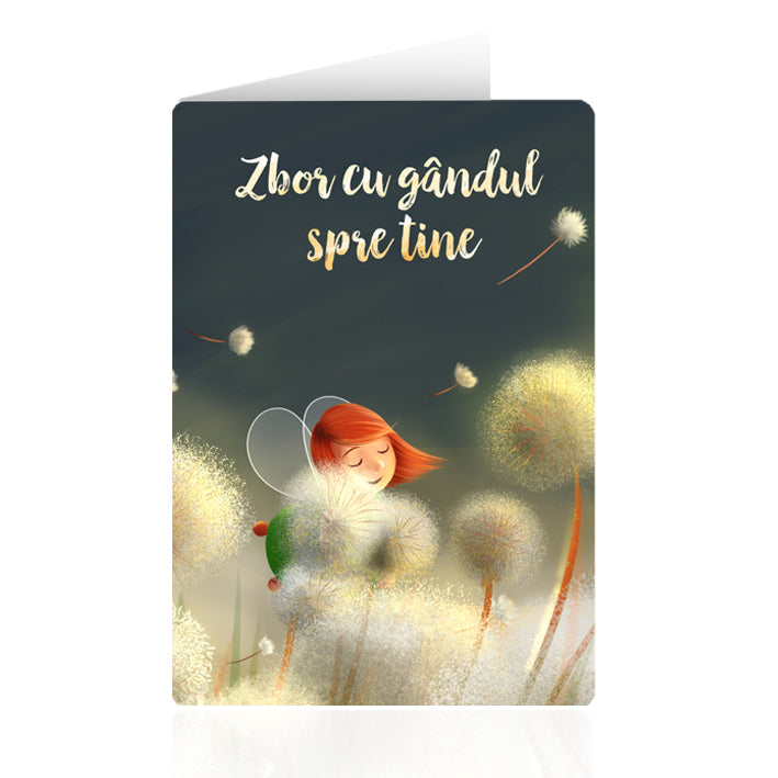 Felicitare - Zbor cu gândul la tine (păpădii)